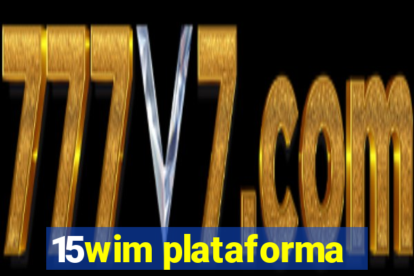 15wim plataforma